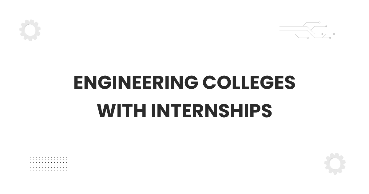 Engineering colleges with internships campus scene