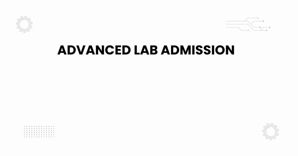 advanced lab admission