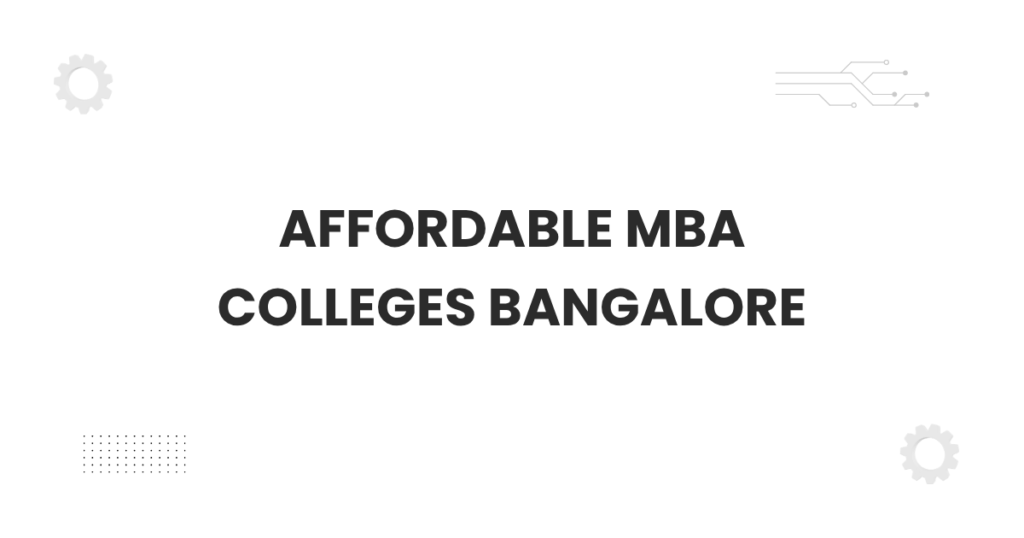 Affordable MBA colleges Bangalore campus with students walking outdoors