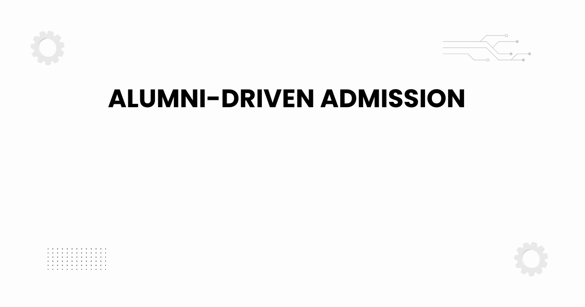 alumni-driven admission