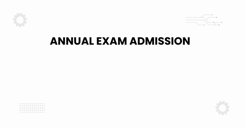 Annual exam admission guide banner