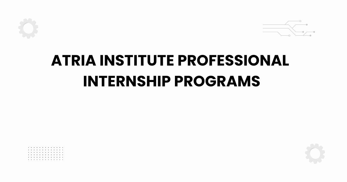 atria institute professional internship programs