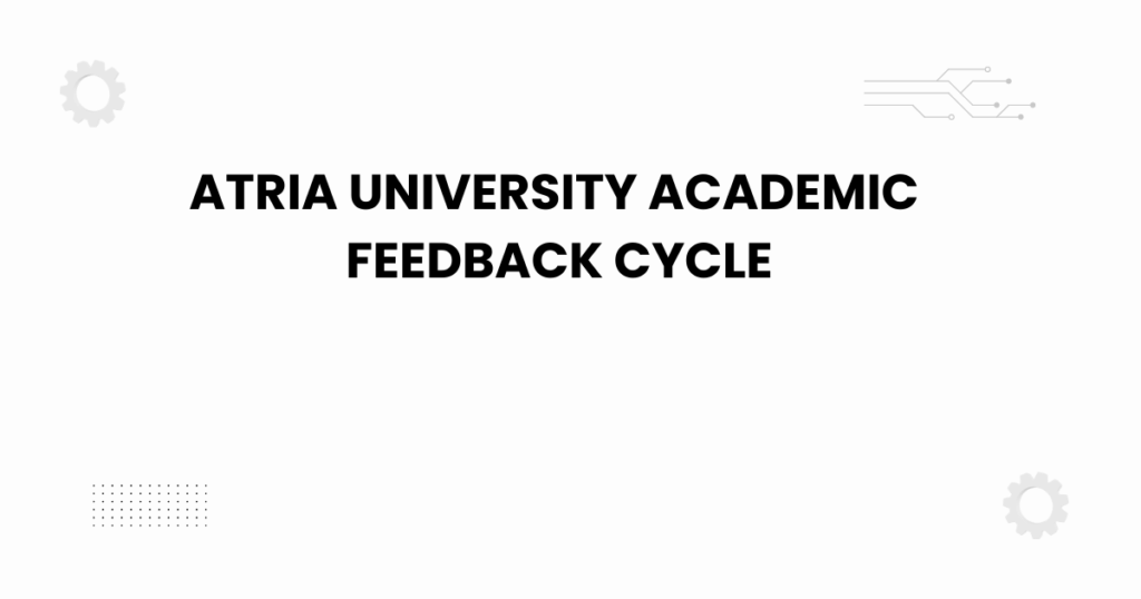 Atria University academic feedback cycle illustrated with students and faculty discussing progress