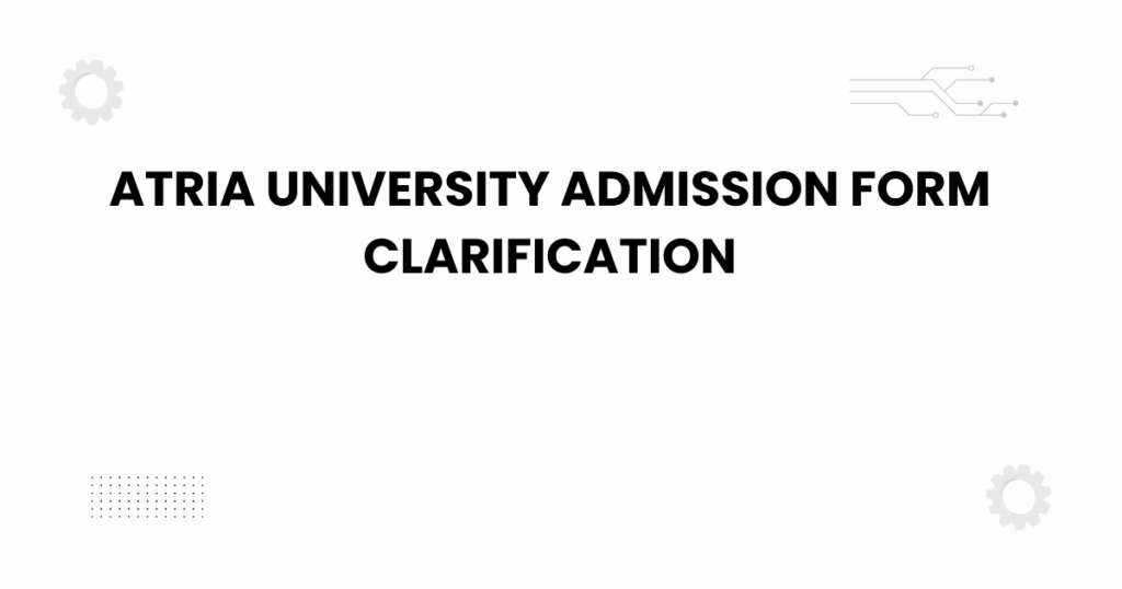 Atria University admission form clarification graphic with academic icons