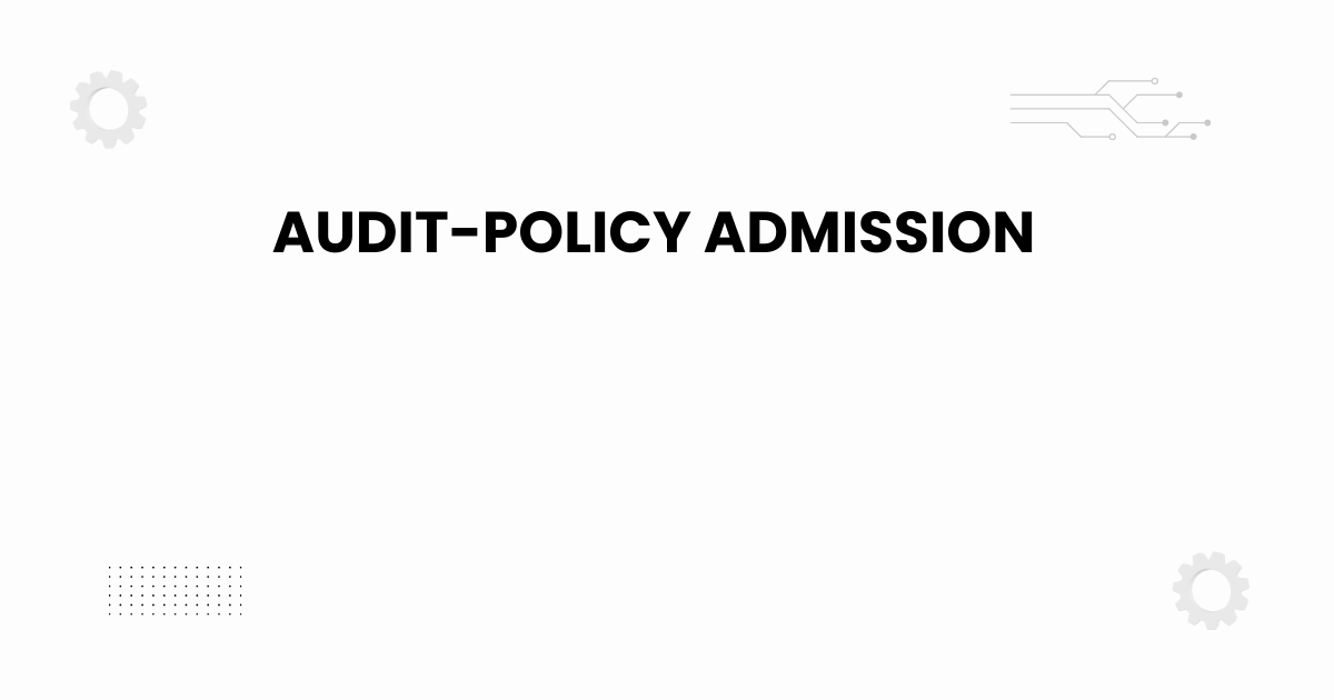 audit-policy admission