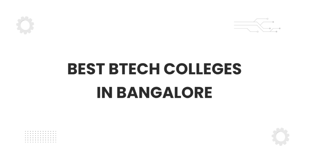 Featured banner showcasing the best BTech colleges in Bangalore campus scene