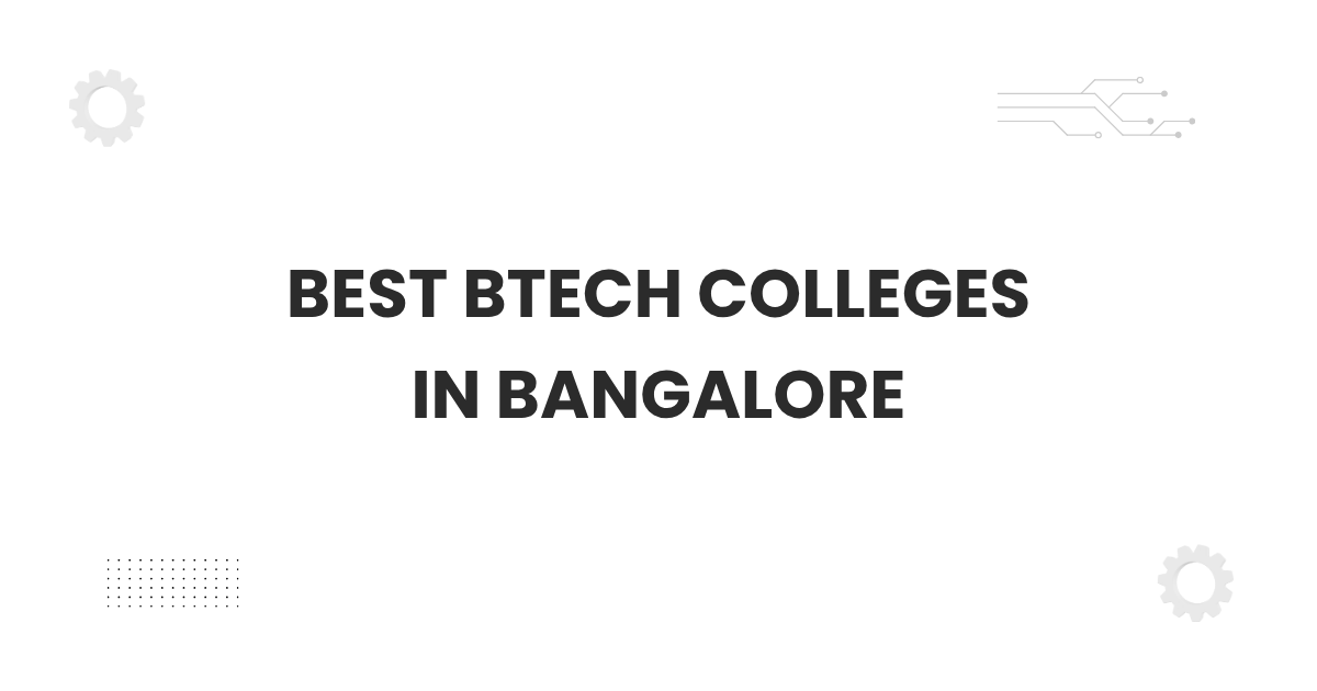 Featured banner showcasing the best BTech colleges in Bangalore campus scene