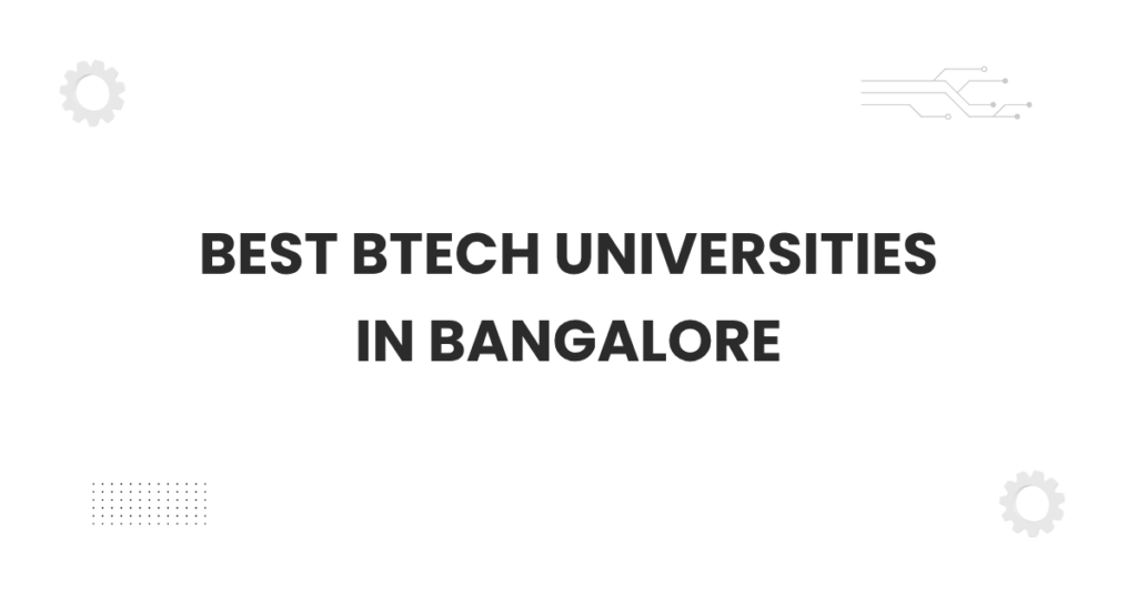 Best BTech universities in Bangalore campus scene with students.