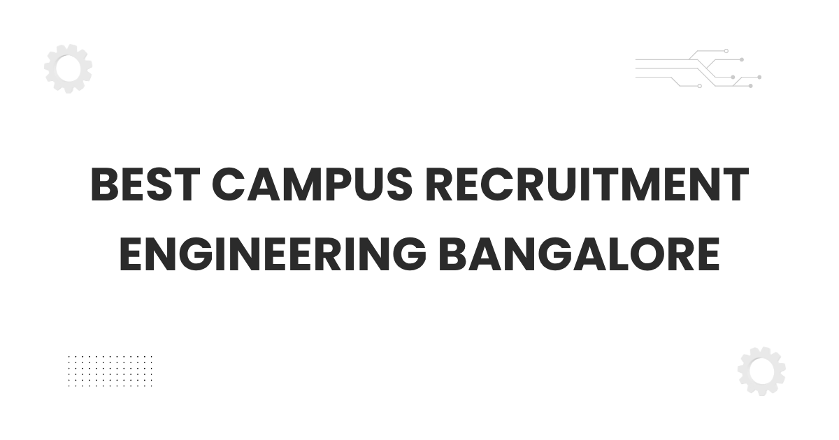 Indian engineering students on a Bangalore campus representing the best campus recruitment engineering Bangalore environment.