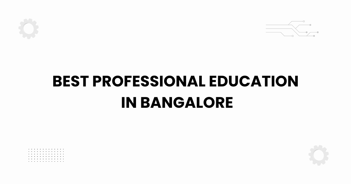 Best professional education in Bangalore illustrated with academic elements.