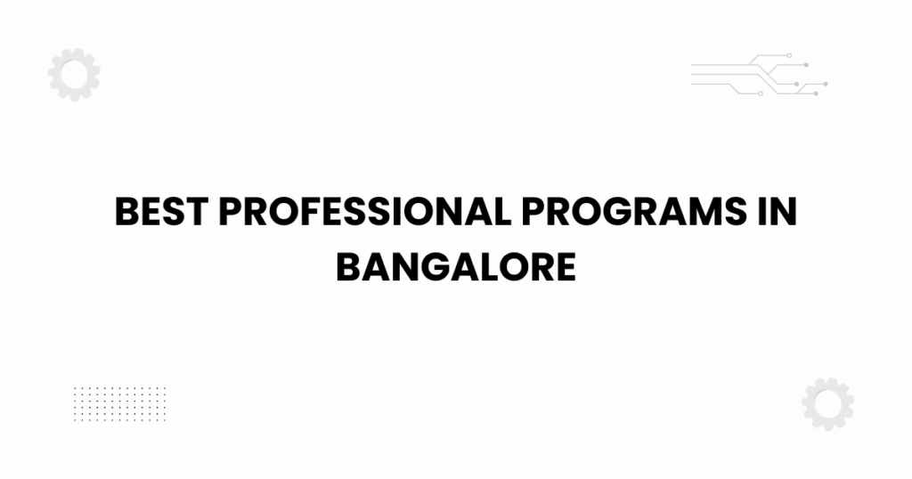 Best professional programs in Bangalore educational banner