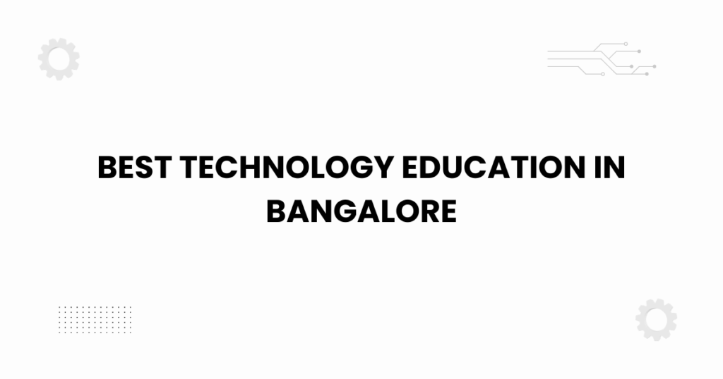Best technology education in Bangalore featured academic graphic