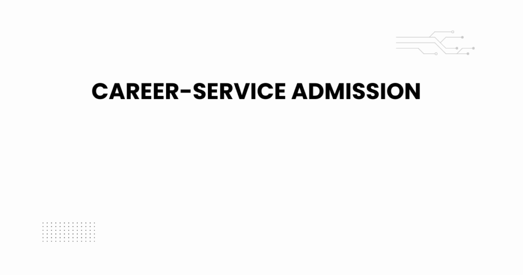 career-service admission