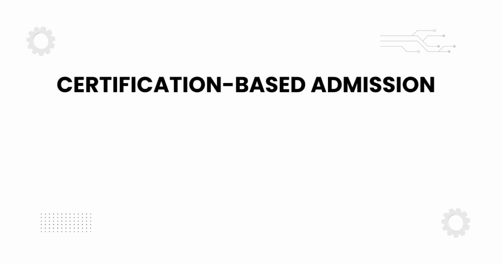 certification-based admission