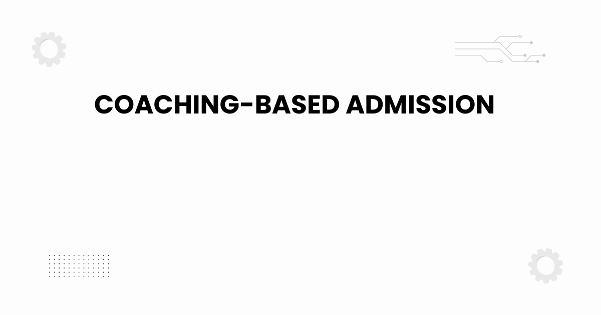 coaching-based admission