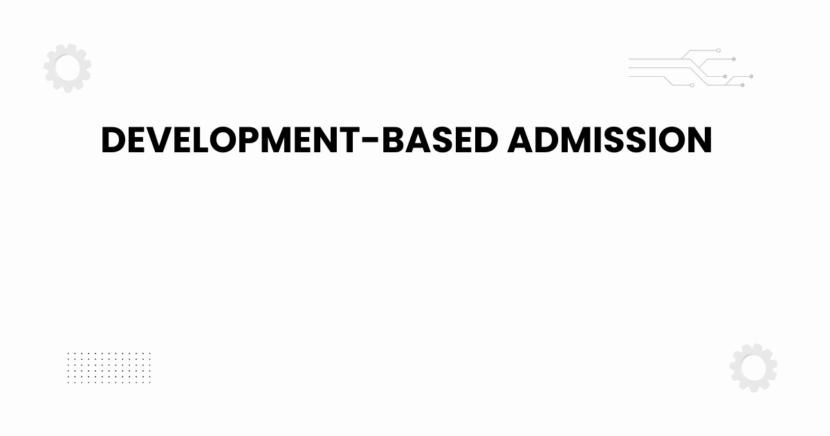 development-based admission