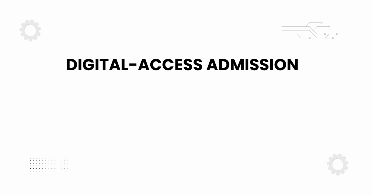 digital-access admission