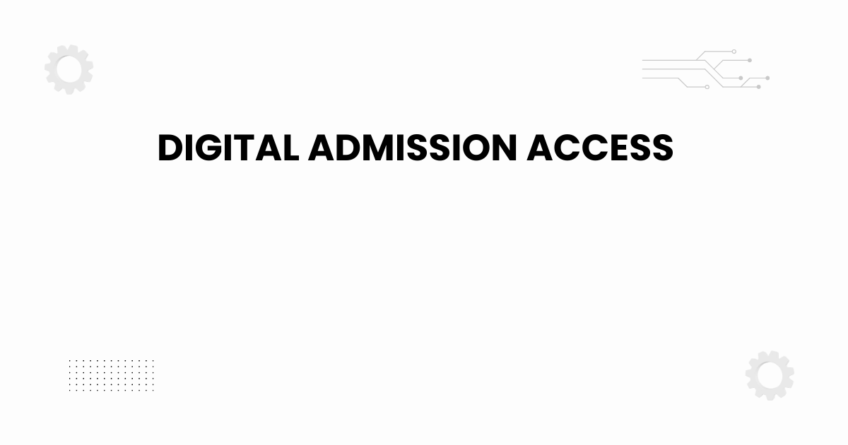 digital admission access