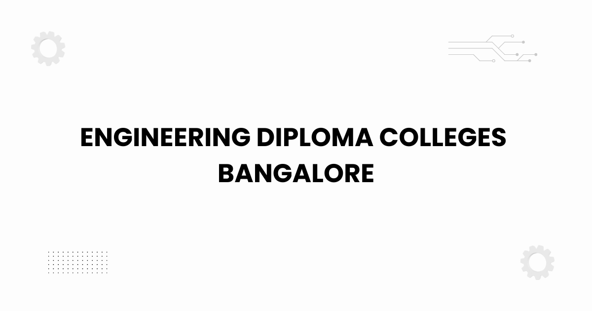 engineering diploma colleges Bangalore featured educational guide image