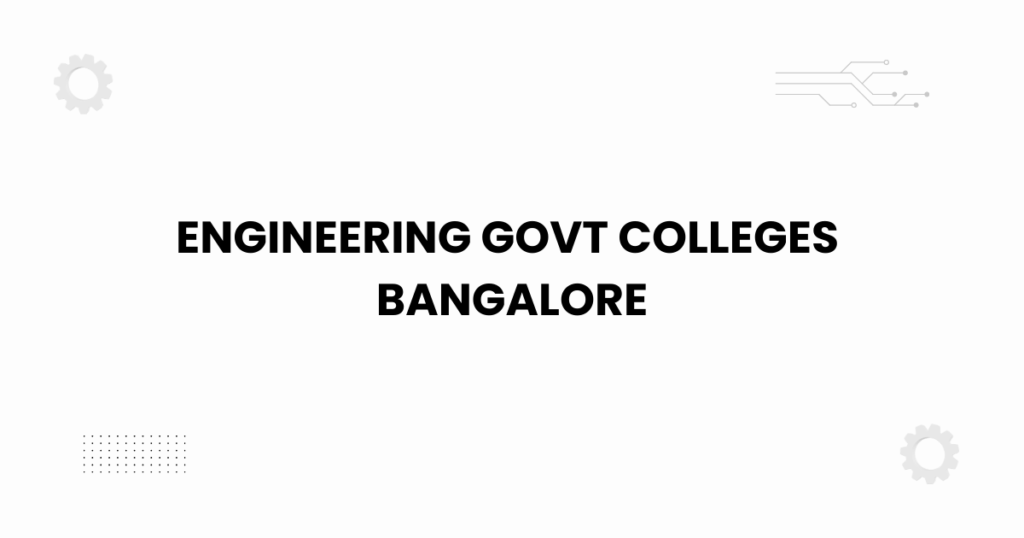 Featured image showing engineering govt colleges Bangalore in a modern academic theme.