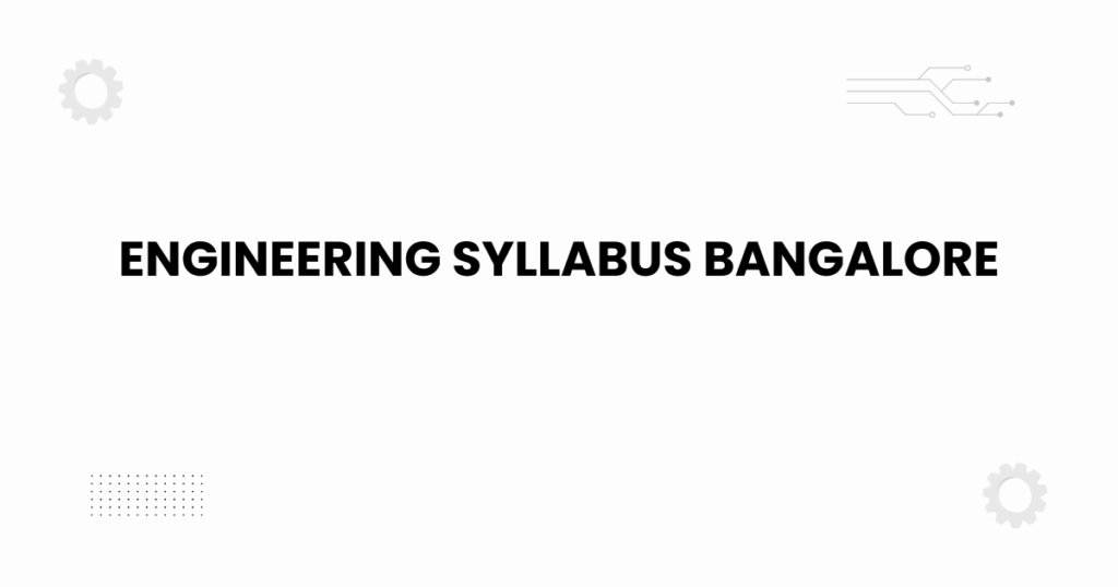 engineering syllabus bangalore 2025 overview banner