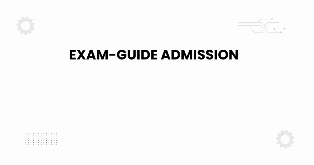 exam-guide admission