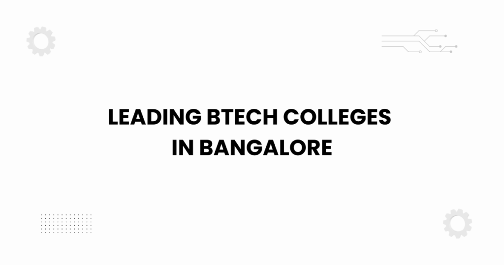 Featured image showing leading BTech colleges in Bangalore with academic design