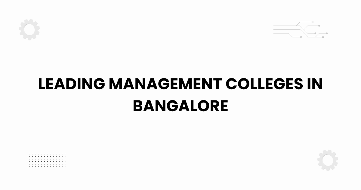 Featured image highlighting leading management colleges in Bangalore with a modern academic design.
