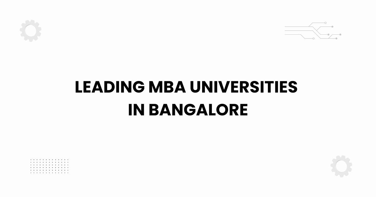 leading mba universities in bangalore featured image for 2025 MBA guide