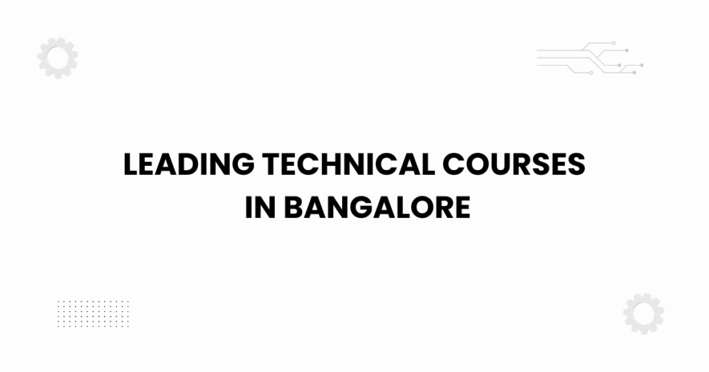 leading technical courses in Bangalore — guide image