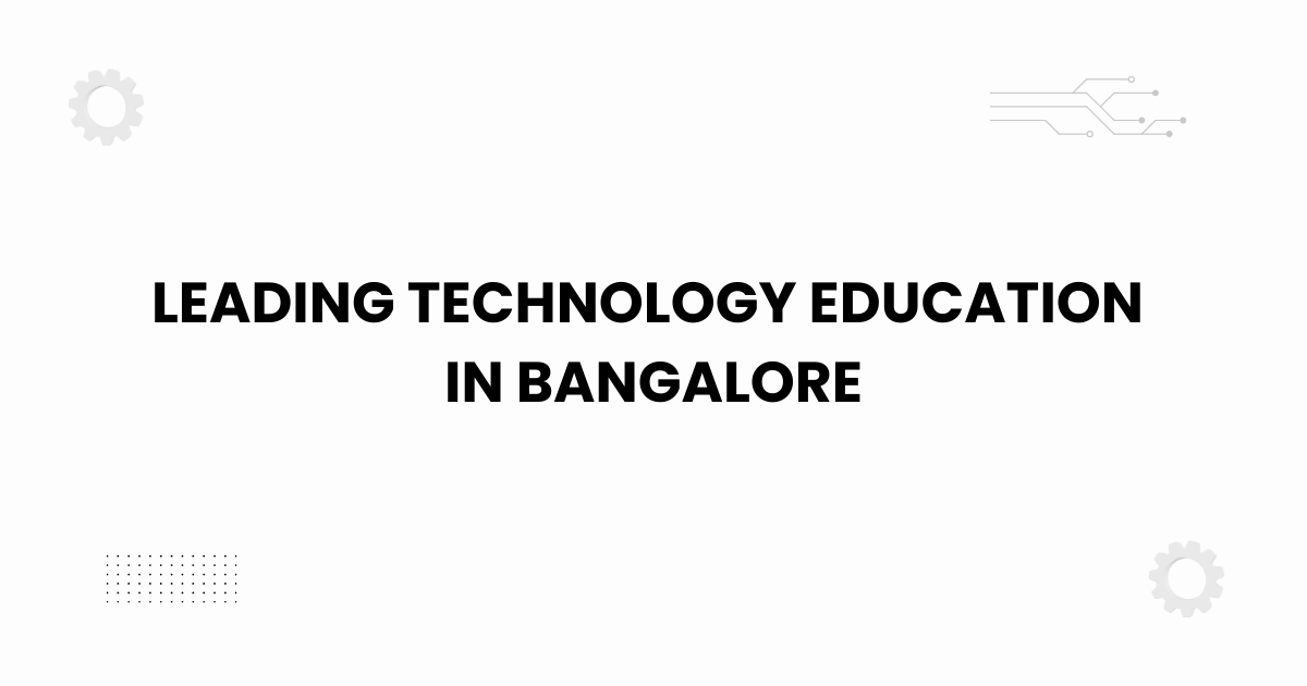 Featured image showing students and skyline for leading technology education in Bangalore.