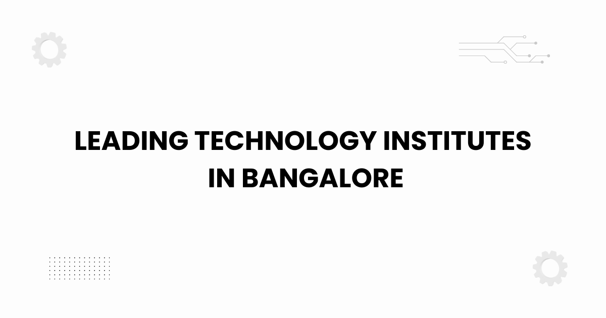 Featured image showing leading technology institutes in bangalore