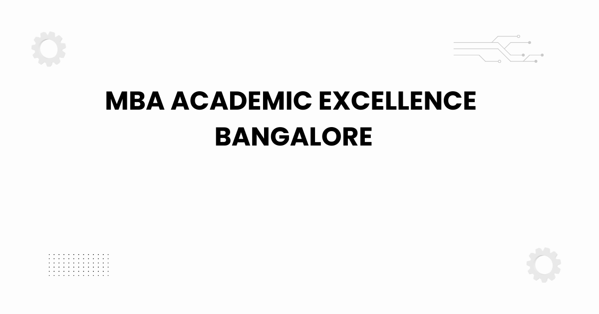 mba academic excellence bangalore — students and faculty on campus