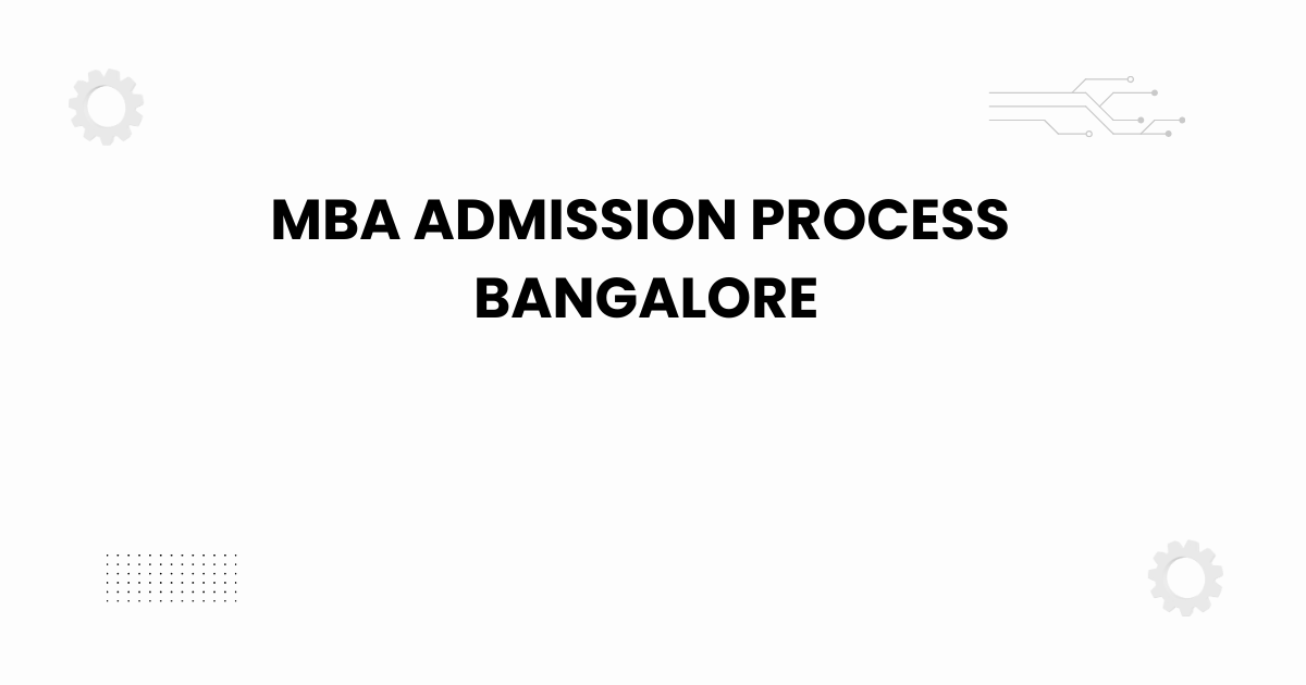mba admission process bangalore — students reviewing admission checklist