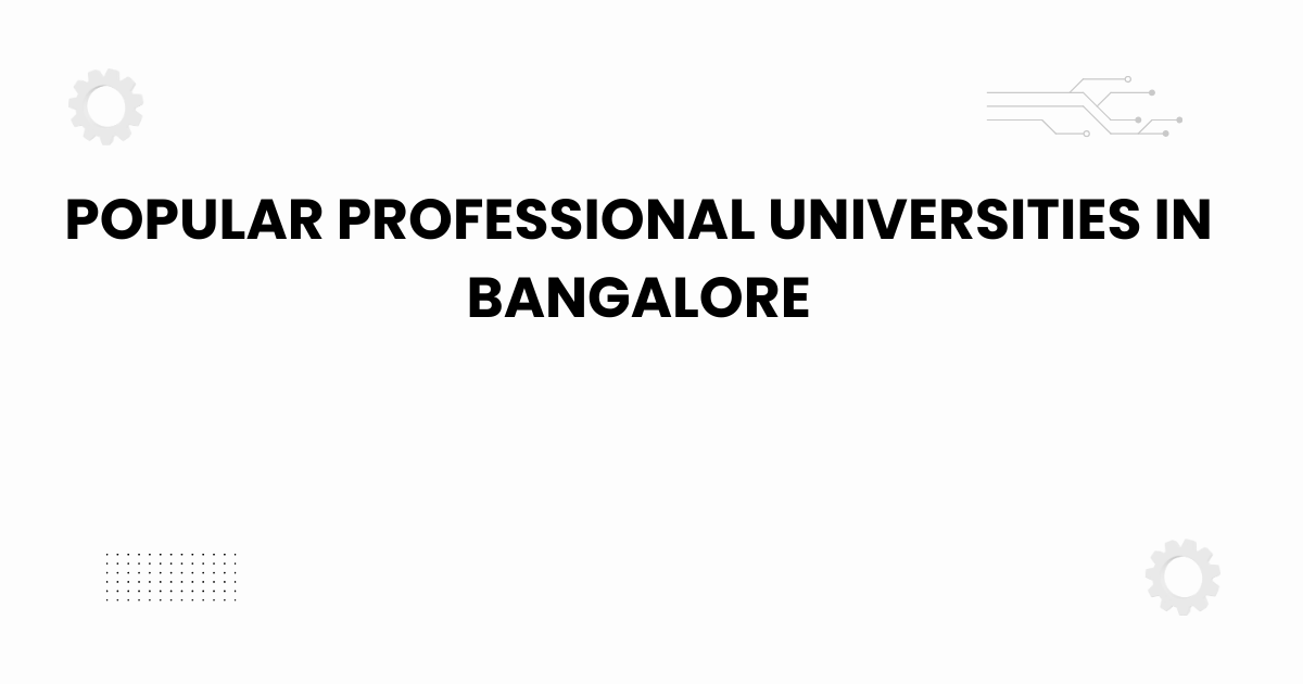 popular professional universities in bangalore
