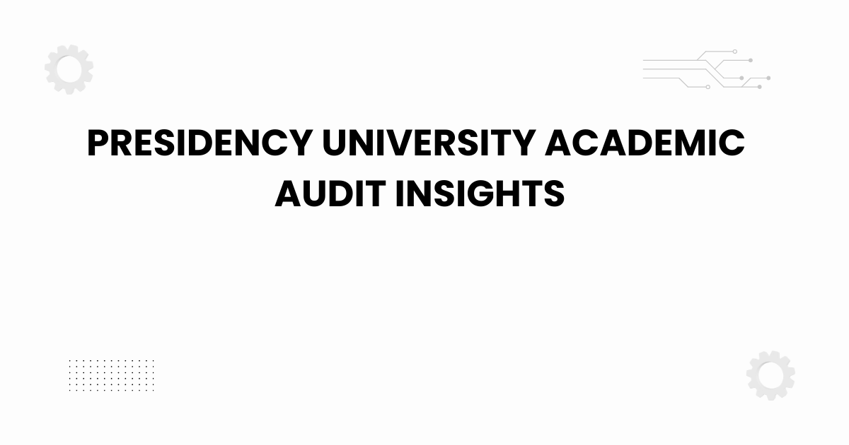 presidency university academic audit insights