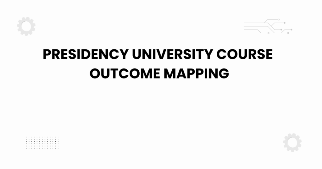 Presidency University course outcome mapping visual guide