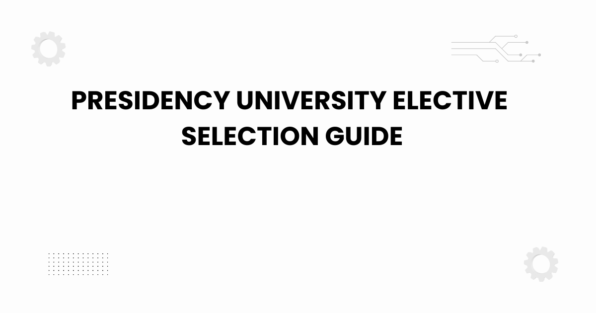 Presidency University elective selection guide academic banner design.