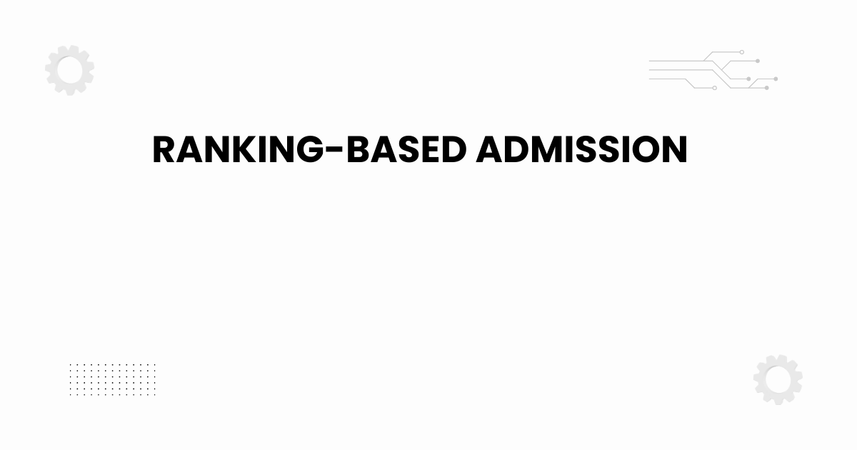 ranking-based admission