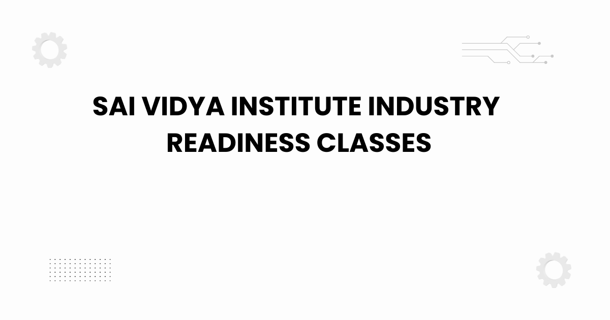 sai vidya institute industry readiness classes