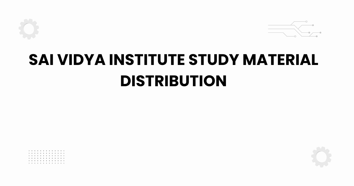 Sai Vidya Institute study material distribution system for students