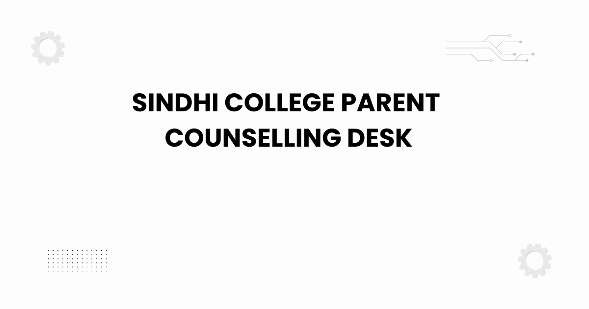 sindhi college parent counselling desk