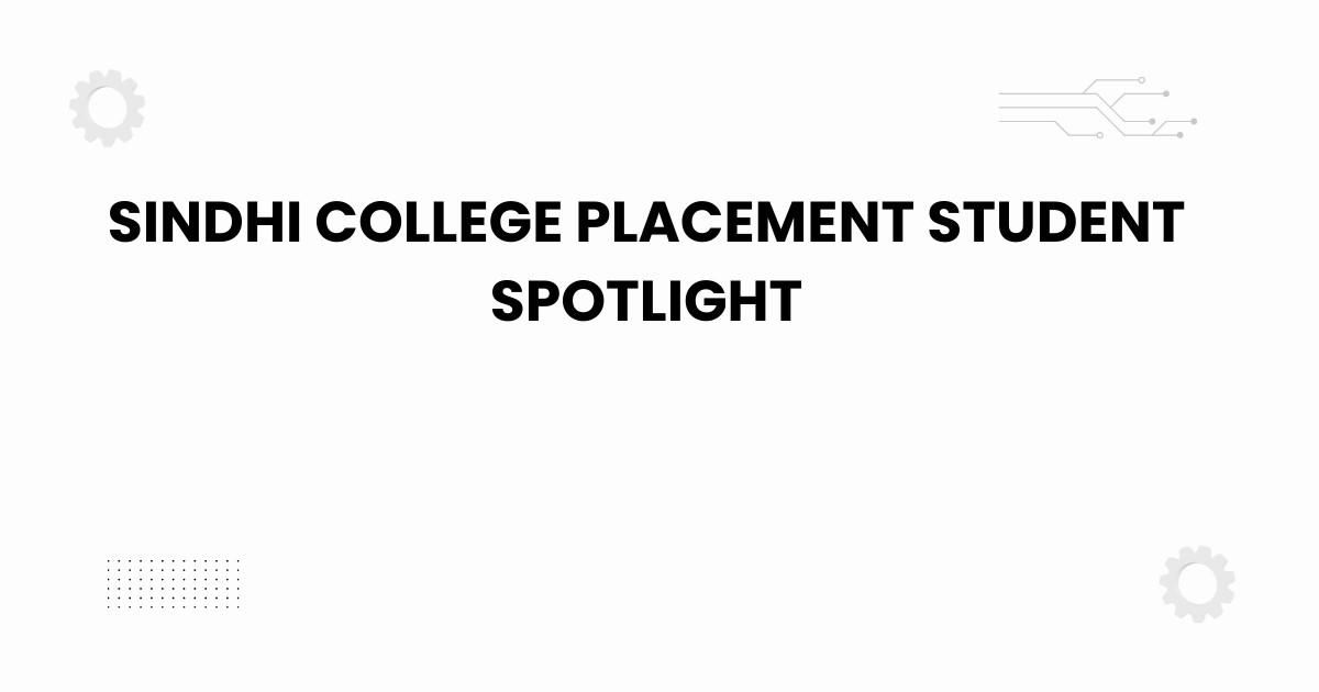 Sindhi college placement student spotlight banner