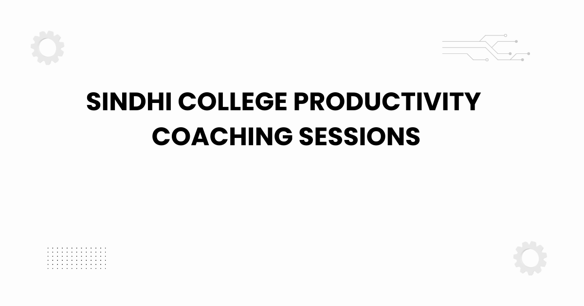sindhi college productivity coaching sessions