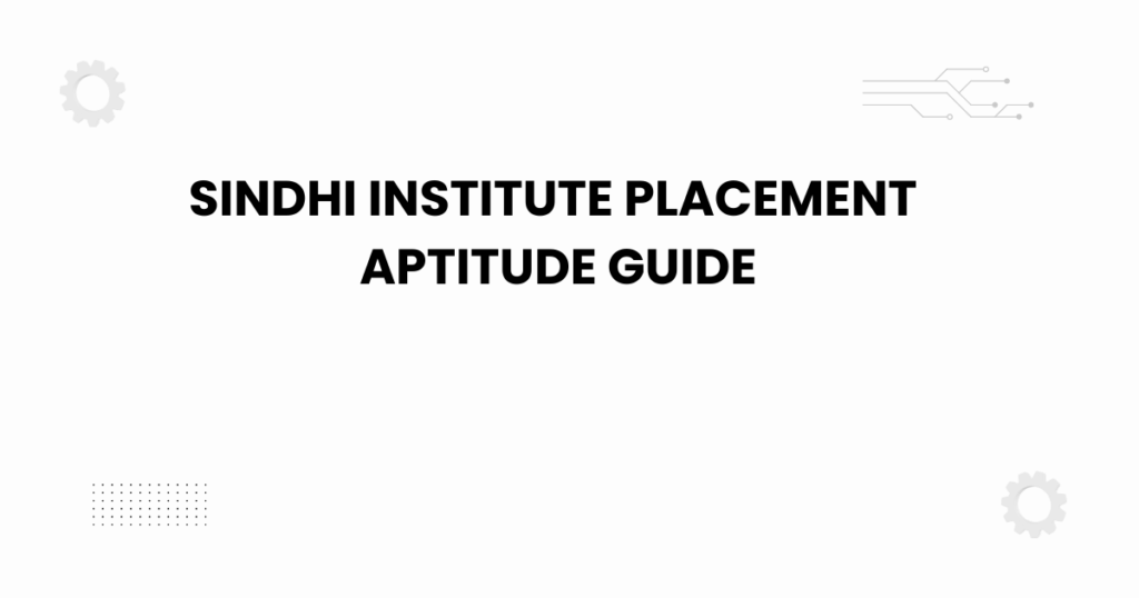 sindhi institute placement aptitude guide