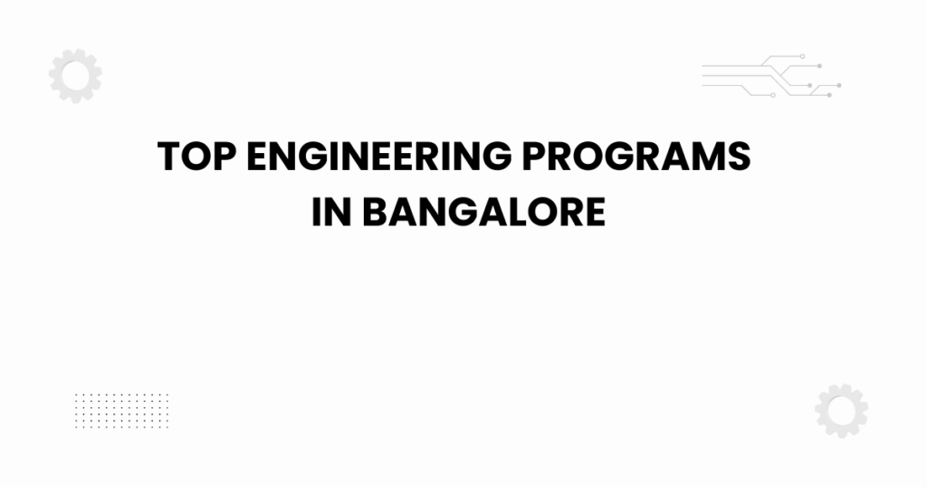 Featured image representing top engineering programs in Bangalore with academic theme