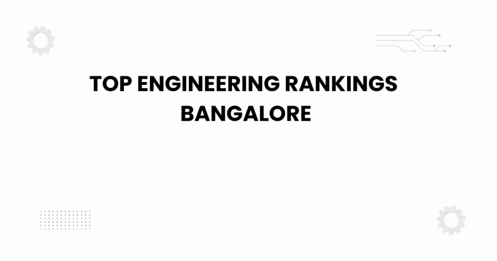 Featured banner showing top engineering rankings Bangalore for students