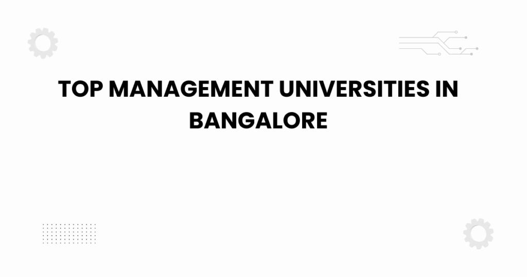 top management universities in bangalore