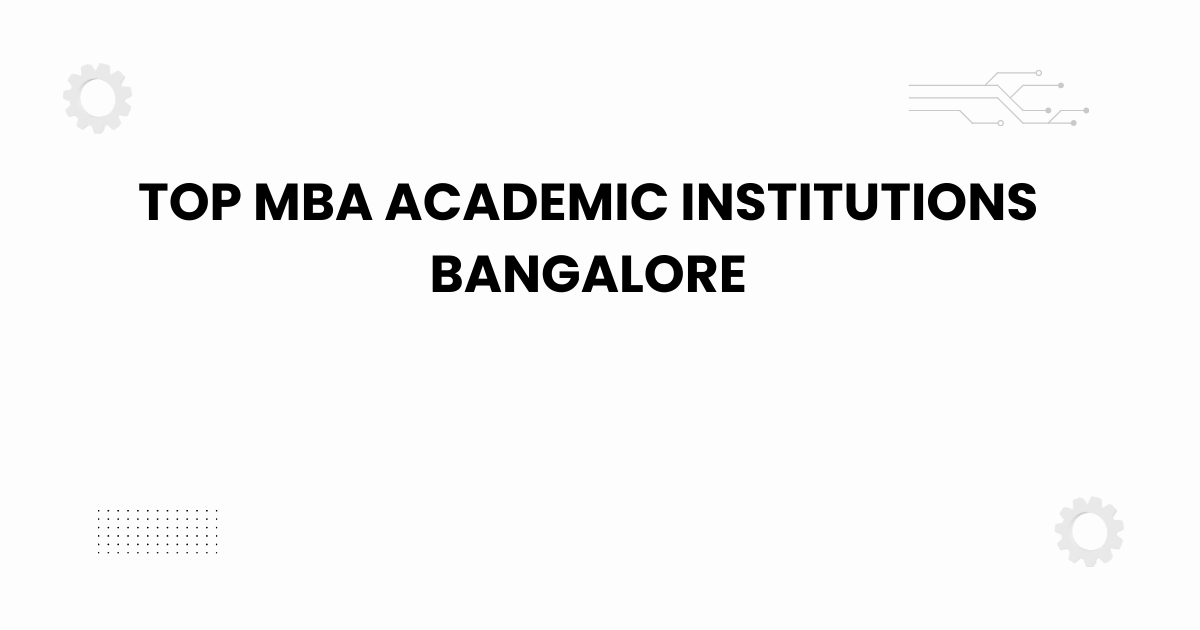 top mba academic institutions bangalore