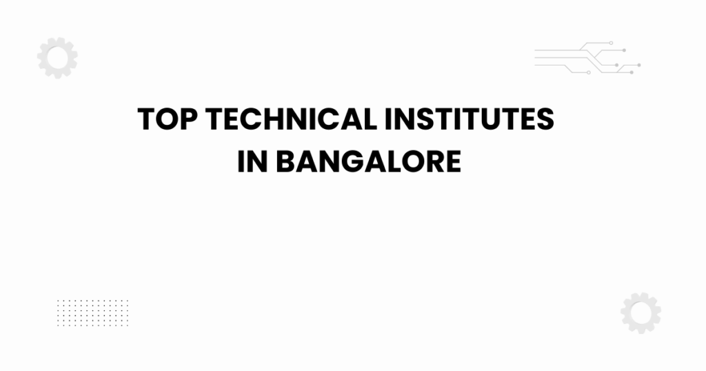 top technical institutes in bangalore